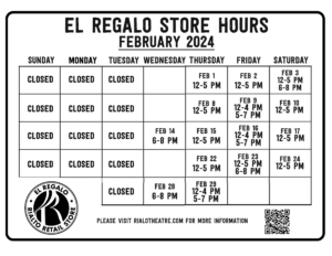 The El Regalo store calendar with open and closing hours for February 2024. The text version of this list is below this image.